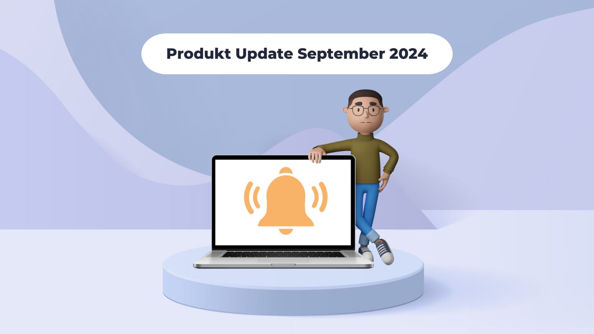 Produktupdate September 2024: Das neue Plattform-Design schreitet voran